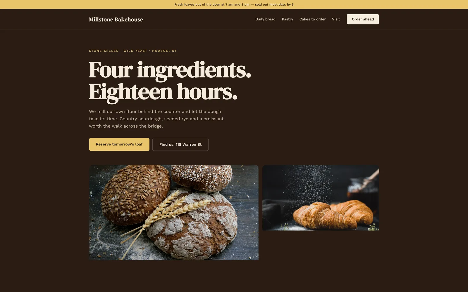 Millstone Bakehouse's sample site: a dark brown page with the headline Four ingredients. Eighteen hours., a Reserve tomorrow's loaf button, and photos of seeded loaves and croissants.
